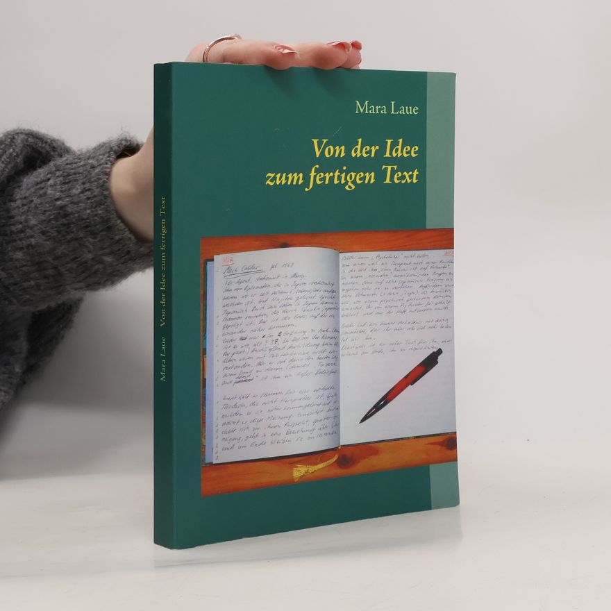 Mara Laue Von der Idee zum fertigen Text