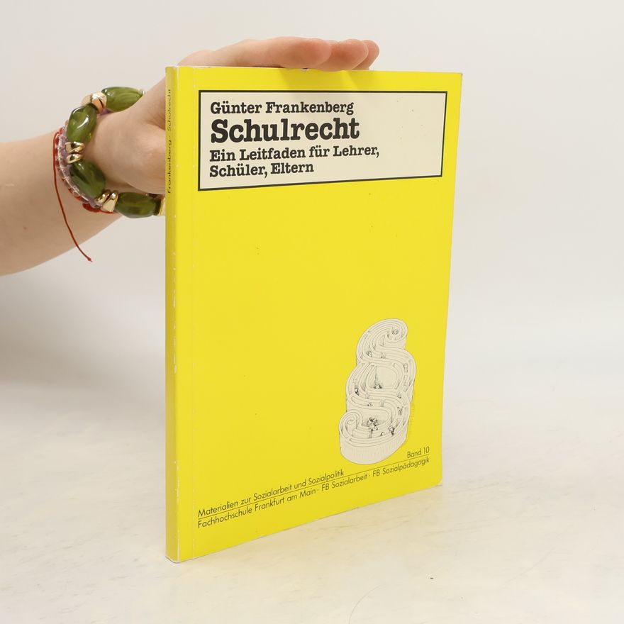 Günter Frankenberg Materialien zur Sozialarbeit und Sozialpolitik - 10: Schulrecht