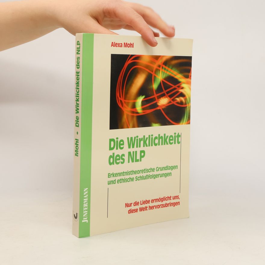 Alexa Mohl Die Wirklichkeit des NLP