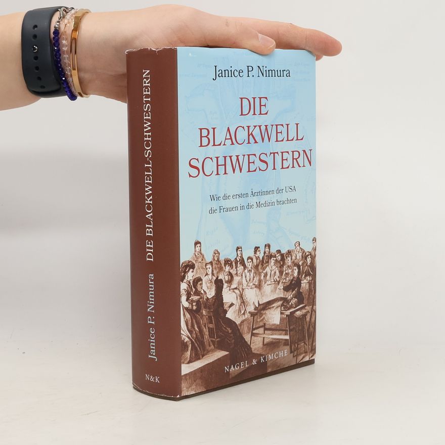 Janice P. Nimura Die Blackwell-Schwestern