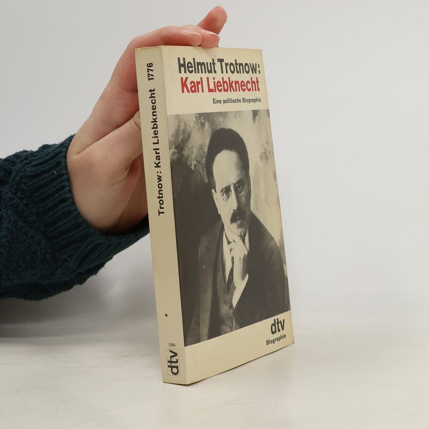 Helmut Trotnow Karl Liebknecht