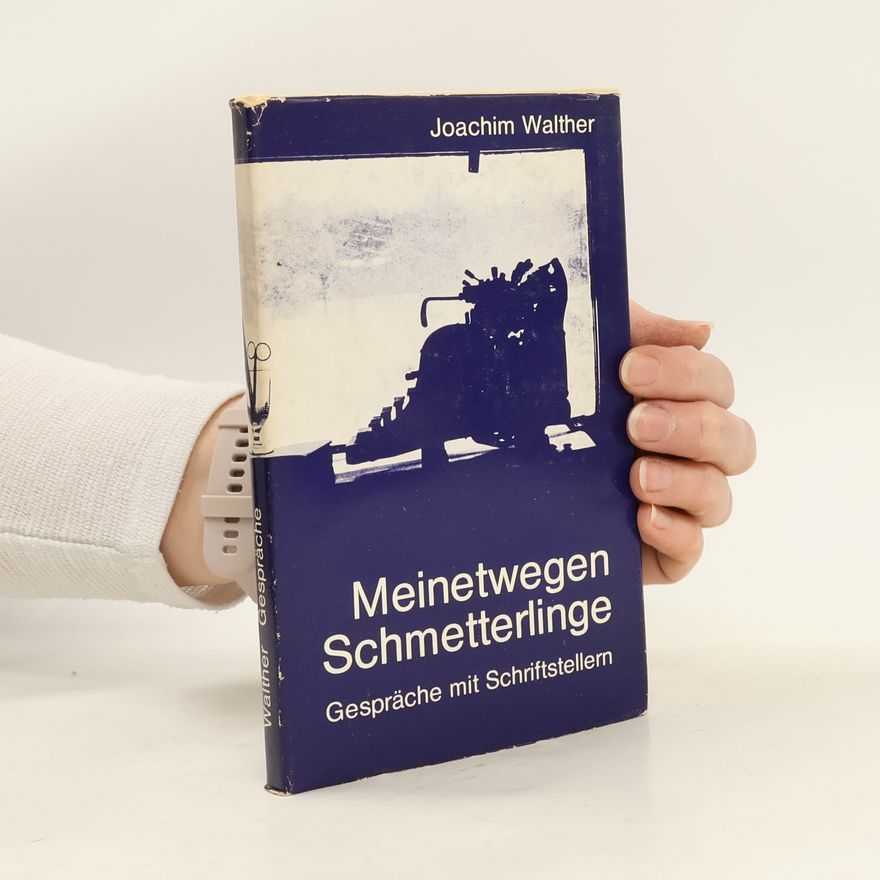 Joachim Walther Meinetwegen Schmetterlinge
