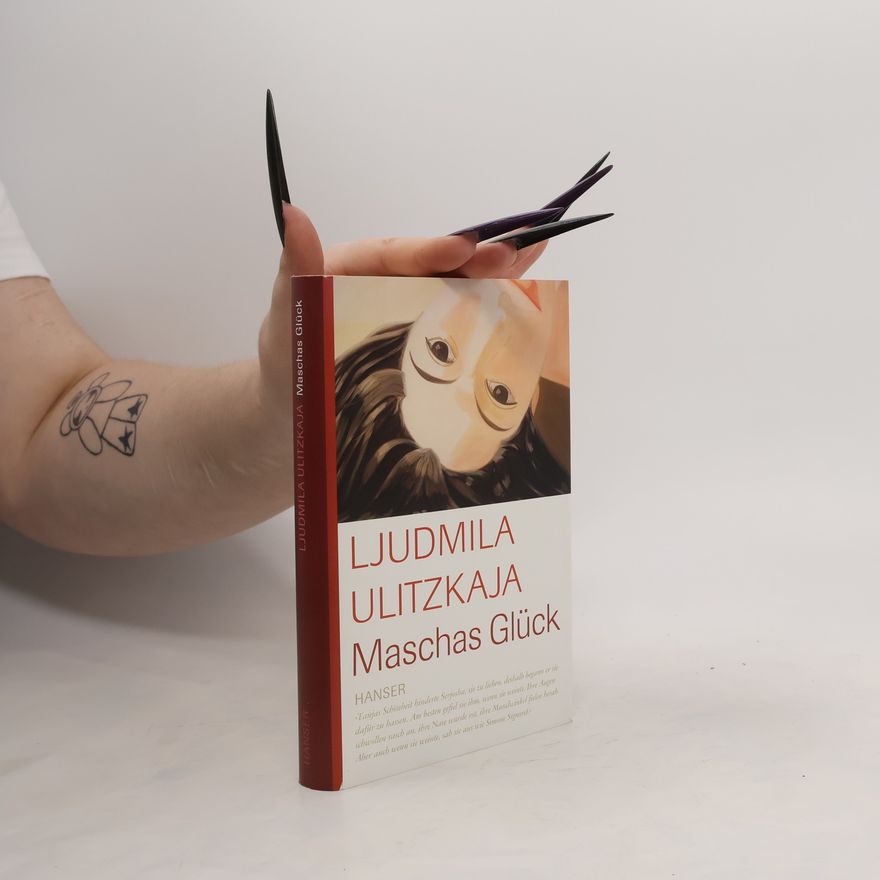 Lyudmila Ulitskaya Maschas Glück