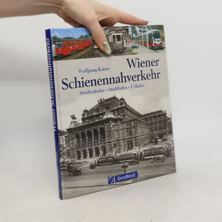 Wolfgang Kaiser Wiener Schienennahverkehr