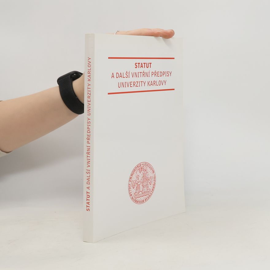 Various authors Statut a další vnitřní předpisy Univerzity Karlovy