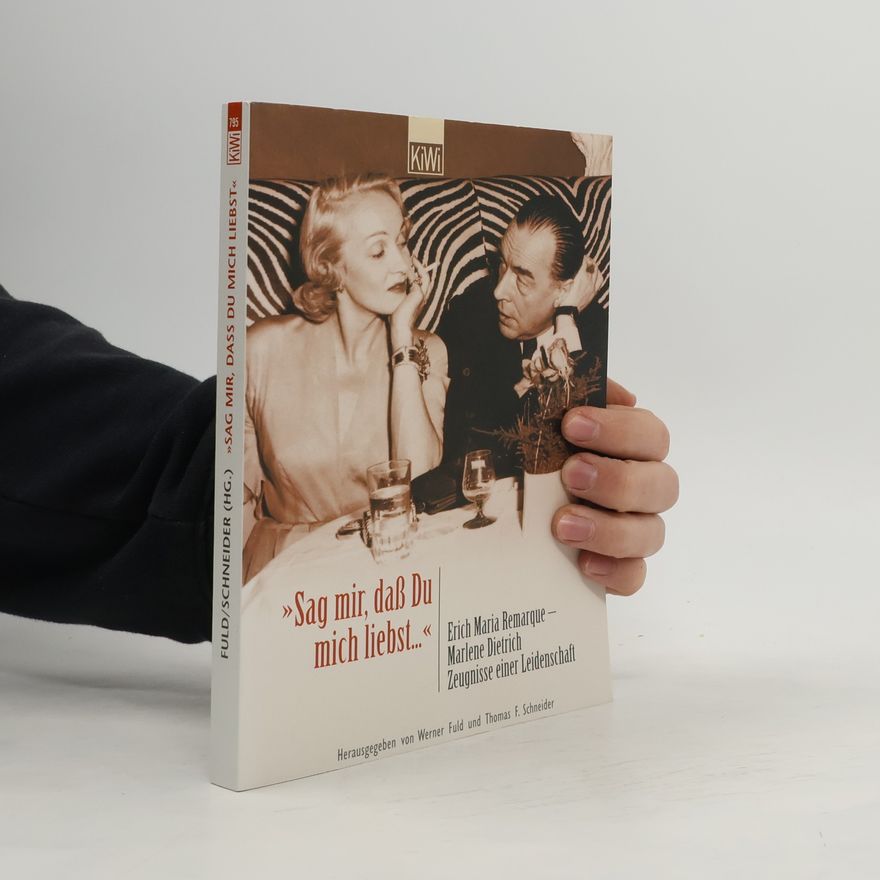 Erich Maria Remarque "Sag mir, daß du mich liebst"