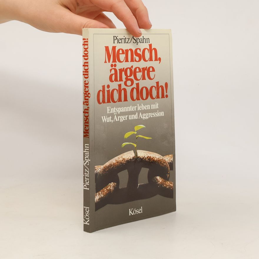Rainer Joachim Pieritz Mensch, ärgere dich doch!
