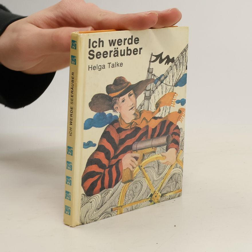 Helga Talke Ich werde Seeräuber