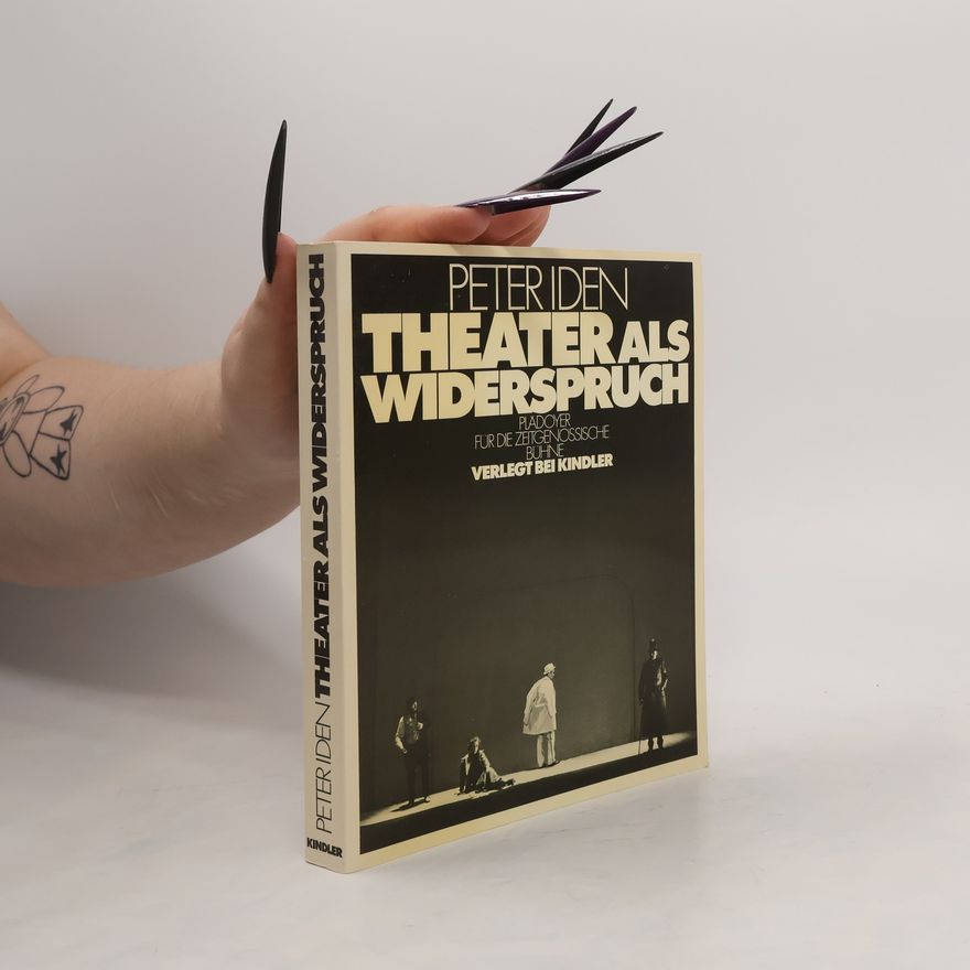 Peter Iden Theater als Widerspruch