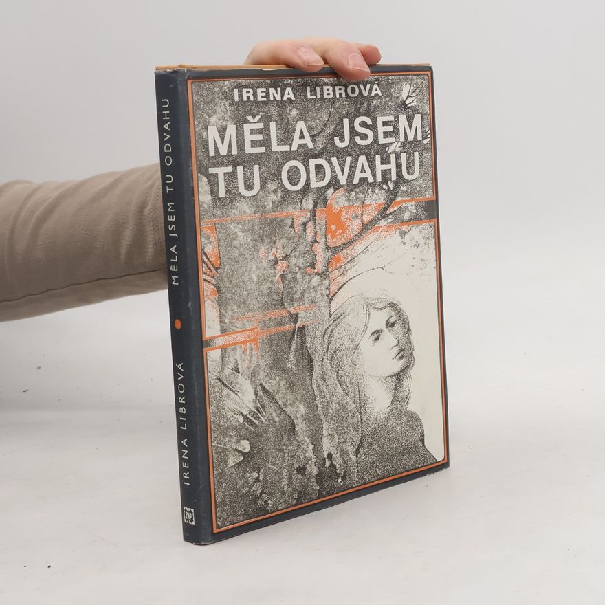 Irena Librová Měla jsem tu odvahu