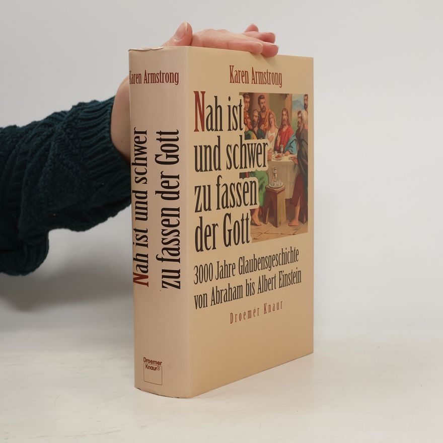Karen Armstrong Nah ist und schwer zu fassen der Gott