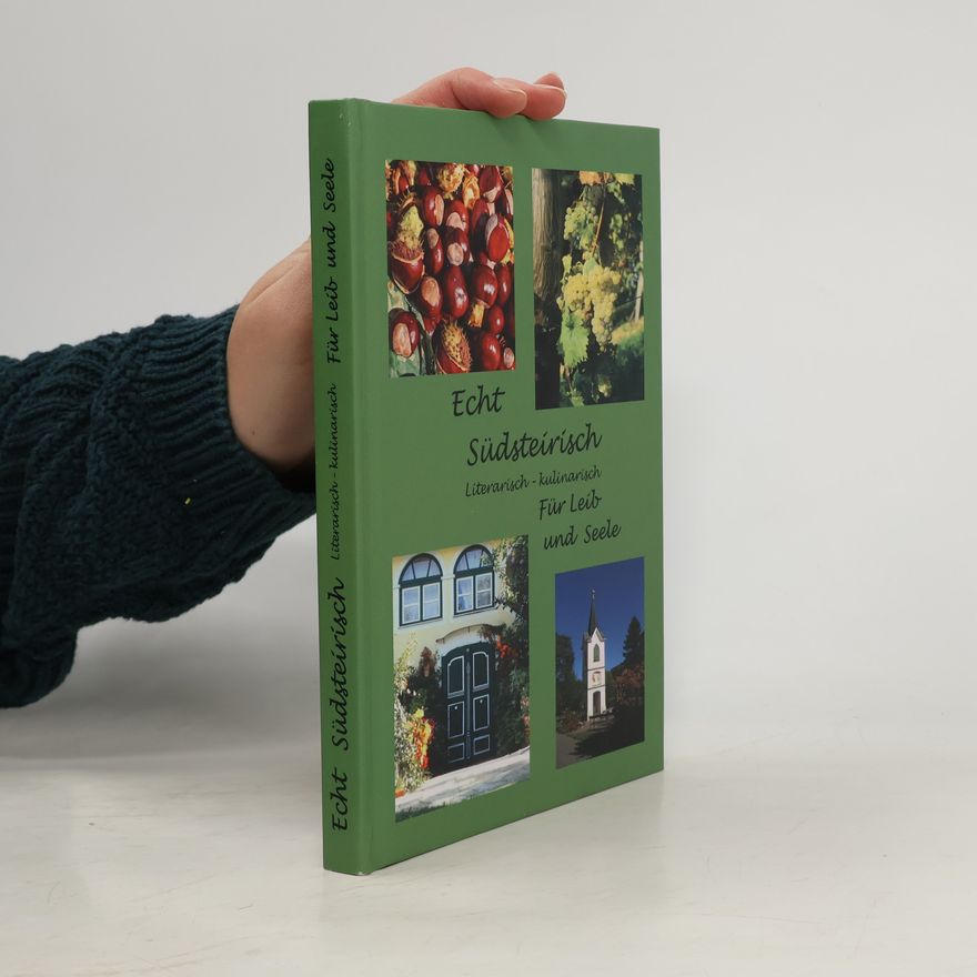 Hilde Raggam Echt Südsteirisch Literarisch-kulinarisch