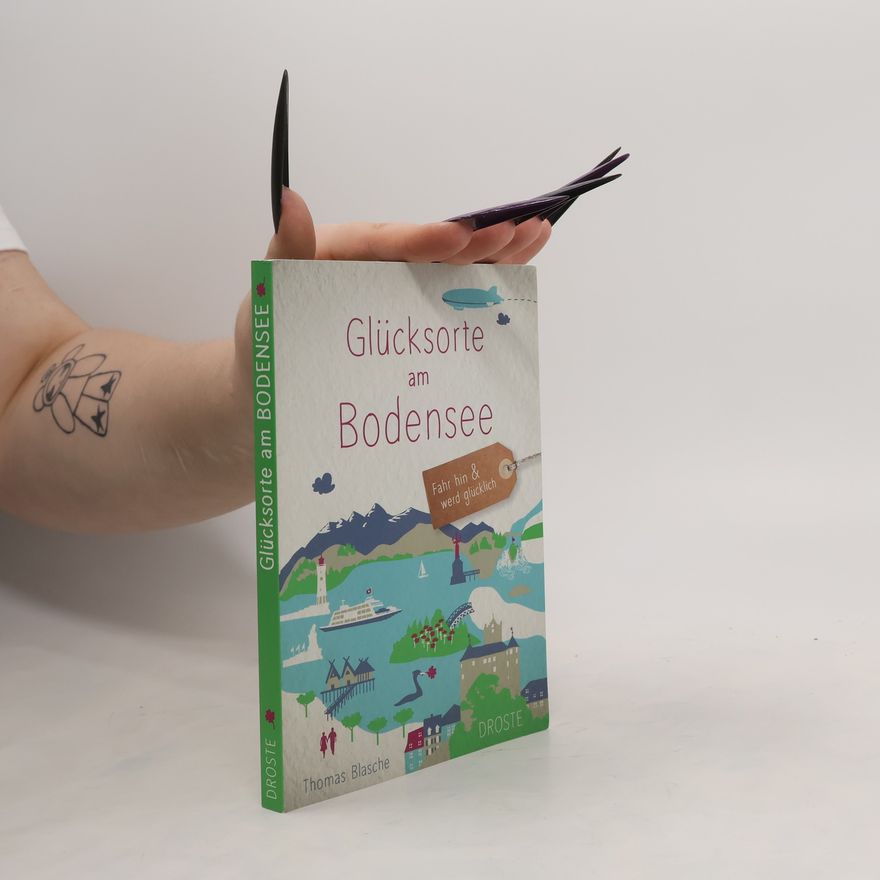 Thomas Blasche Glücksorte am Bodensee