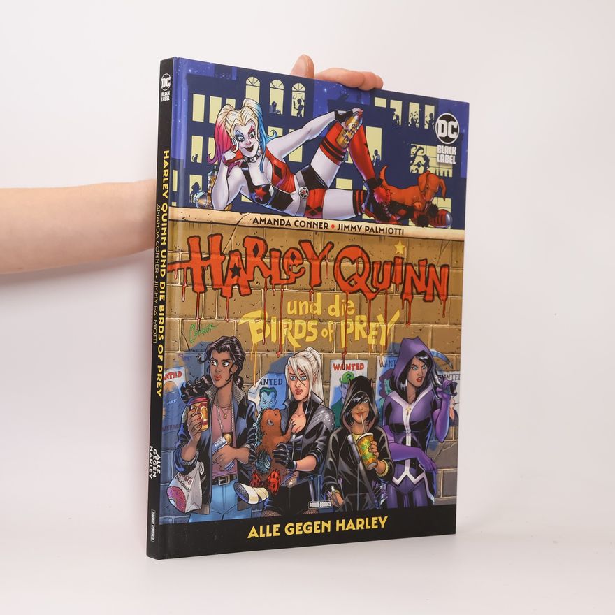 Amanda Conner Harley Quinn und die Birds of Prey: Alle gegen Harley