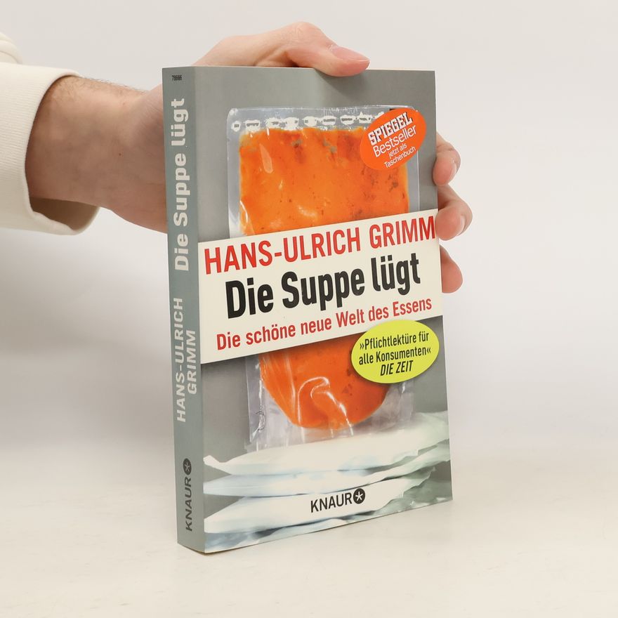 Hans-Ulrich Grimm Die Suppe lügt