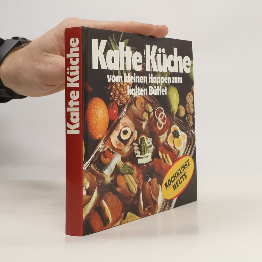 Kolektiv autorů Kalte Küche. Vom kleinen Happen zum kalten Büffet