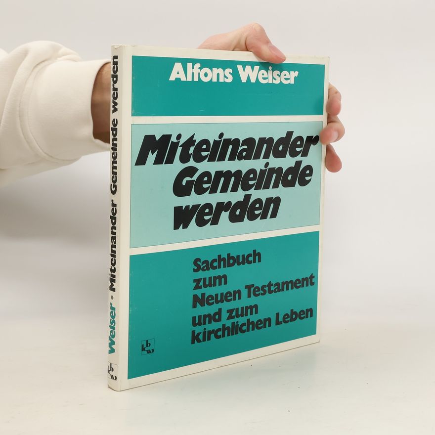 Alfons Weiser Miteinander Gemeinde werden