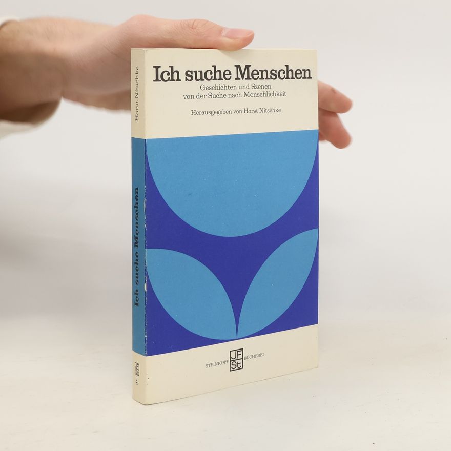 Horst Nitschke Ich suche Menschen