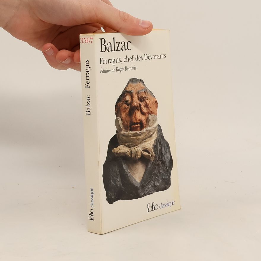 Honoré de Balzac Ferragus, chef des Dévorants - Édition de Roger Borderie