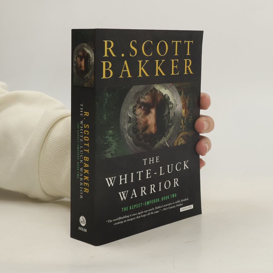 R. Scott Bakker The White-Luck Warrior