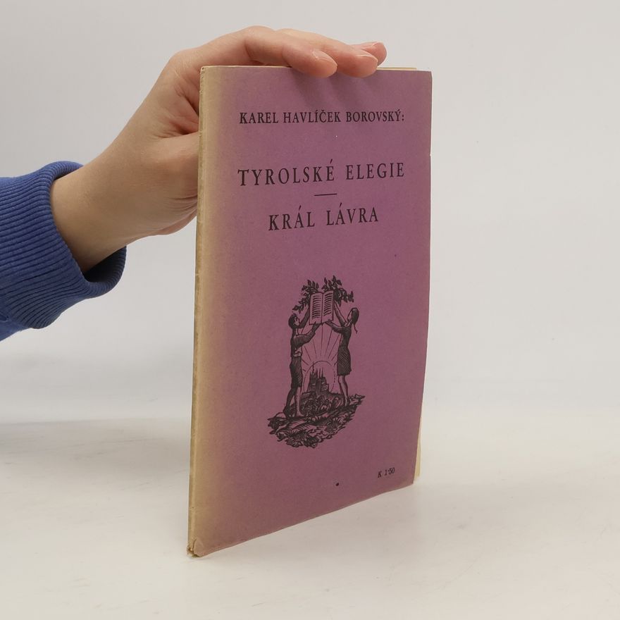 Karel Havlíček Borovský Tyrolské elegie. Král Lávra