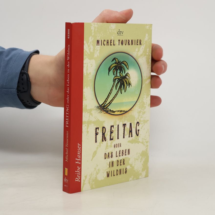Michel Tournier Freitag oder das Leben in der Wildnis