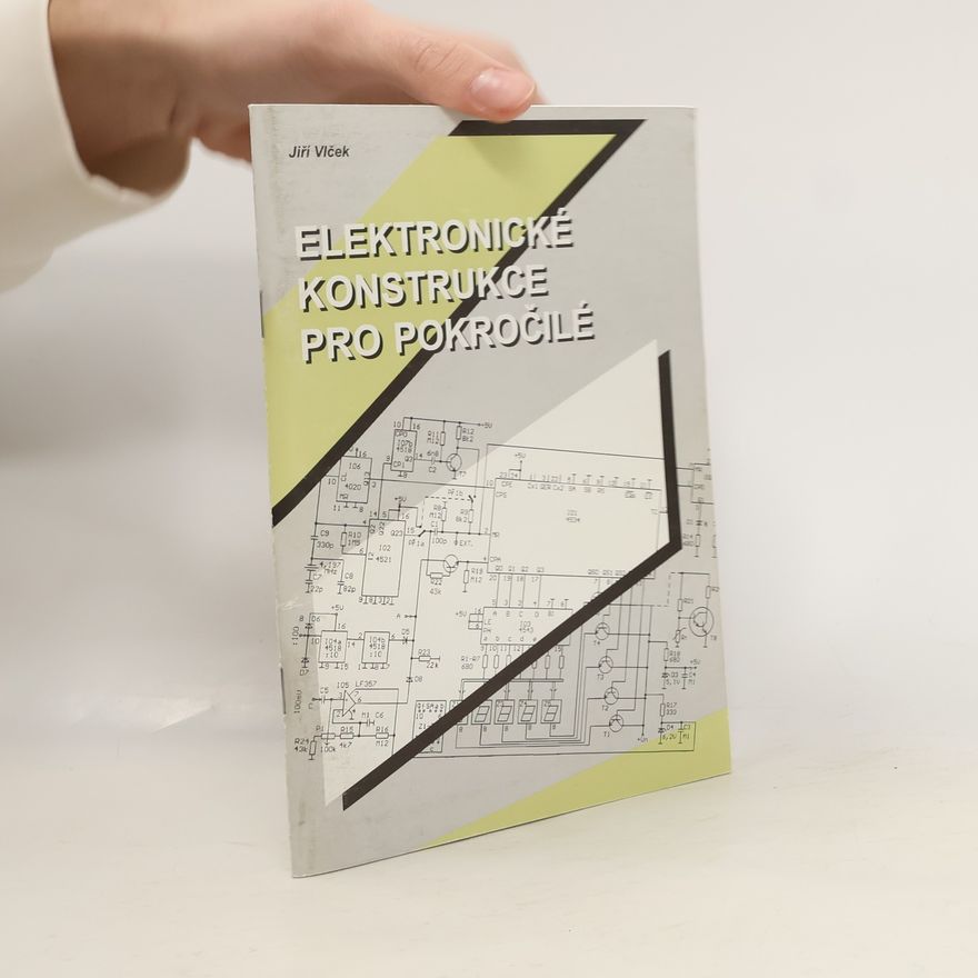 Jiří Vlček Elektronické konstrukce pro pokročilé