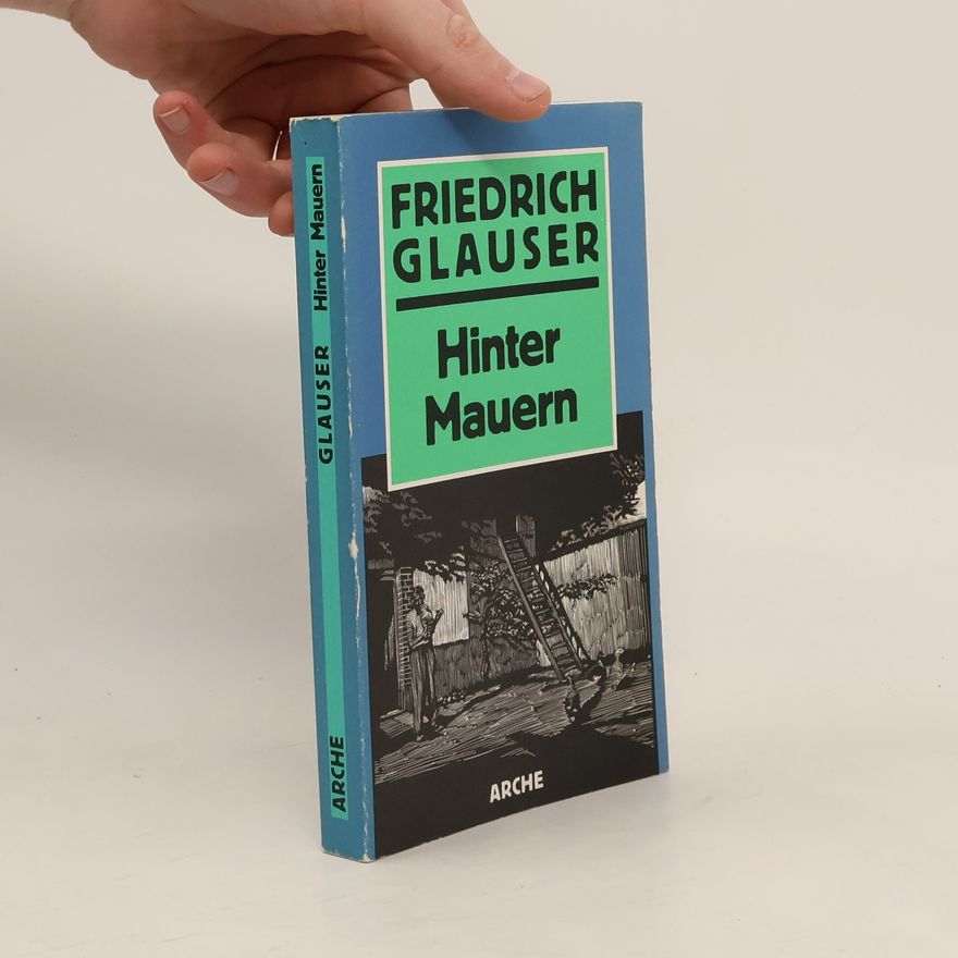 Friedrich Glauser Hinter Mauern