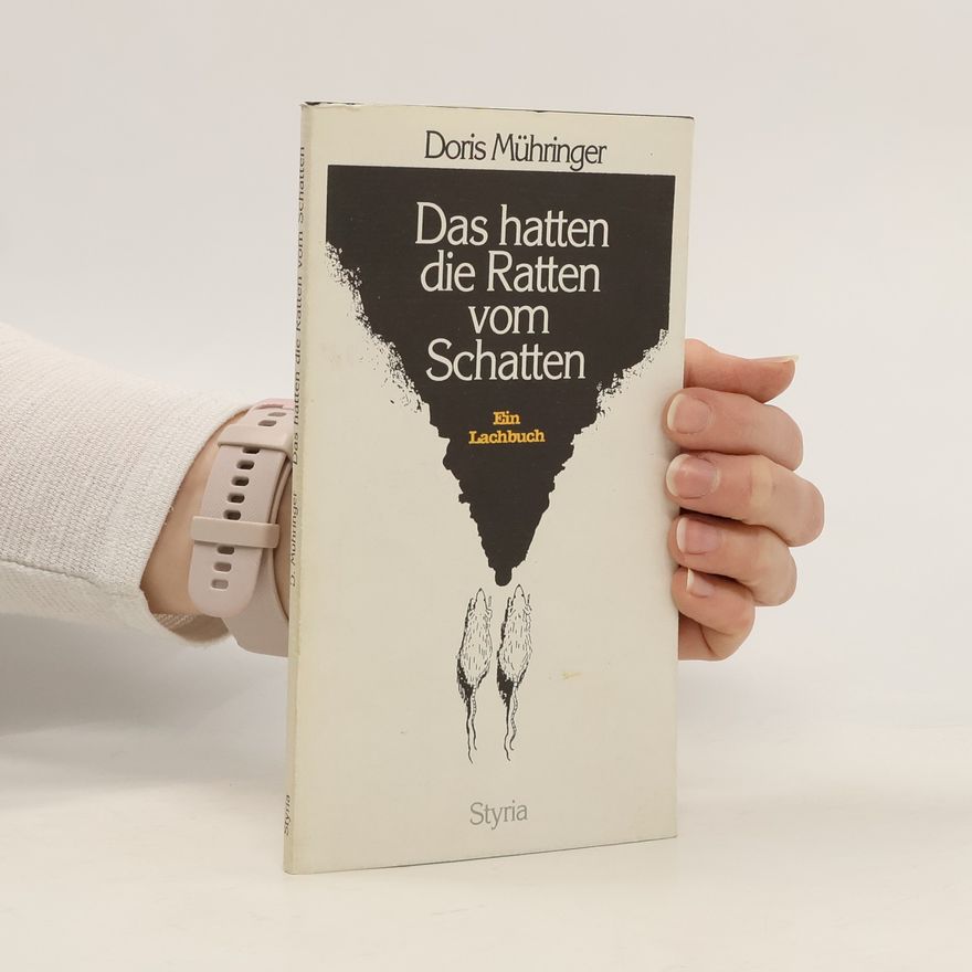 Doris Mühringer Das hatten die Ratten vom Schatten