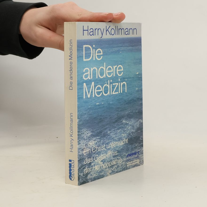 Harry Kollmann Die andere Medizin