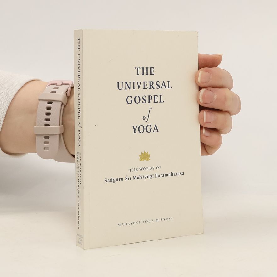 AA.VV. The Universal Gospel of Yoga (third Edition)