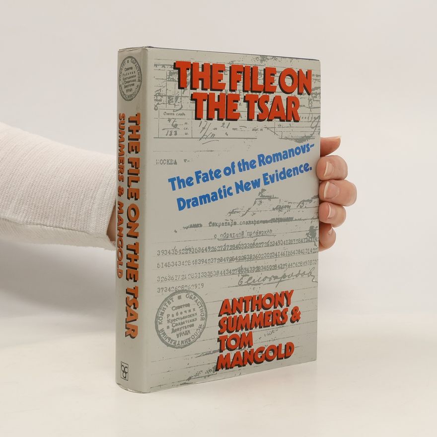 Anthony Summers The File on the Tsar