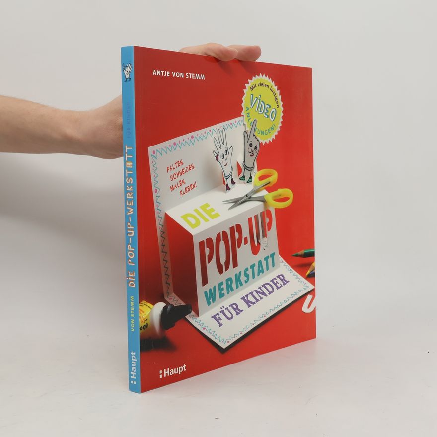 Antje von Stemm Die Pop-up-Werkstatt für Kinder