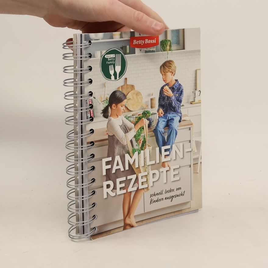 Betty Bossi Betty Family: Familien-Rezepte