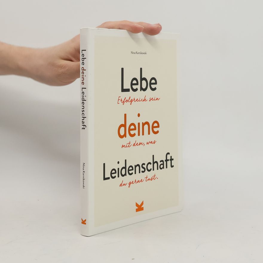 Nina Karnikowski Lebe deine Leidenschaft