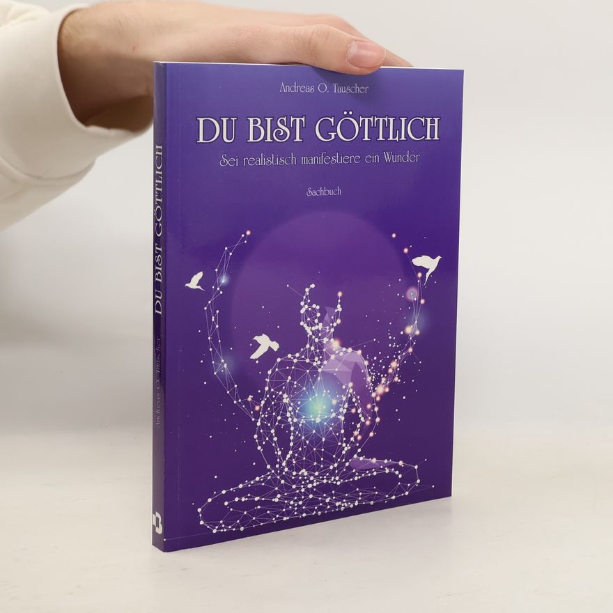 Andreas O. Tauscher Du bist göttlich