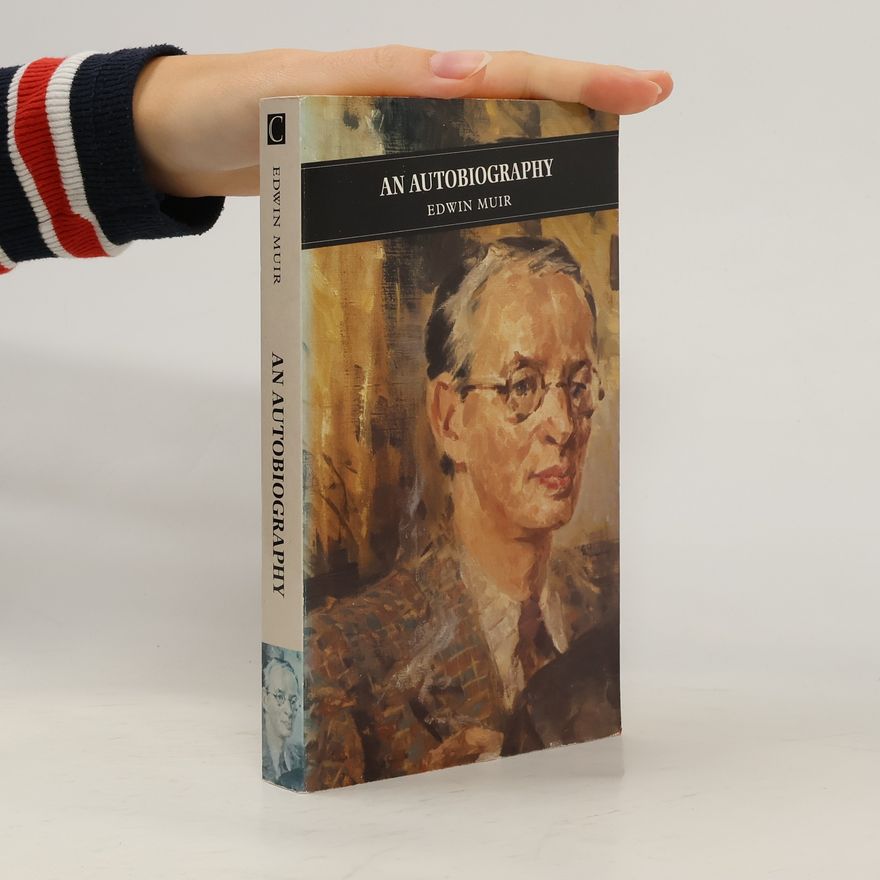 Edwin Muir An Autobiography