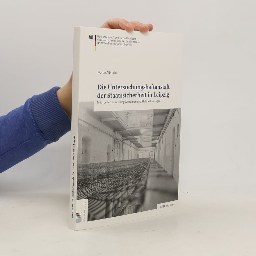 Martin Albrecht-Hohmaier BF informiert - 38: Die Untersuchungshaftanstalt der Staatssicherheit in Leipzig