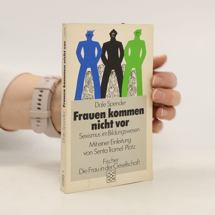 Dale Spender Frauen kommen nicht vor