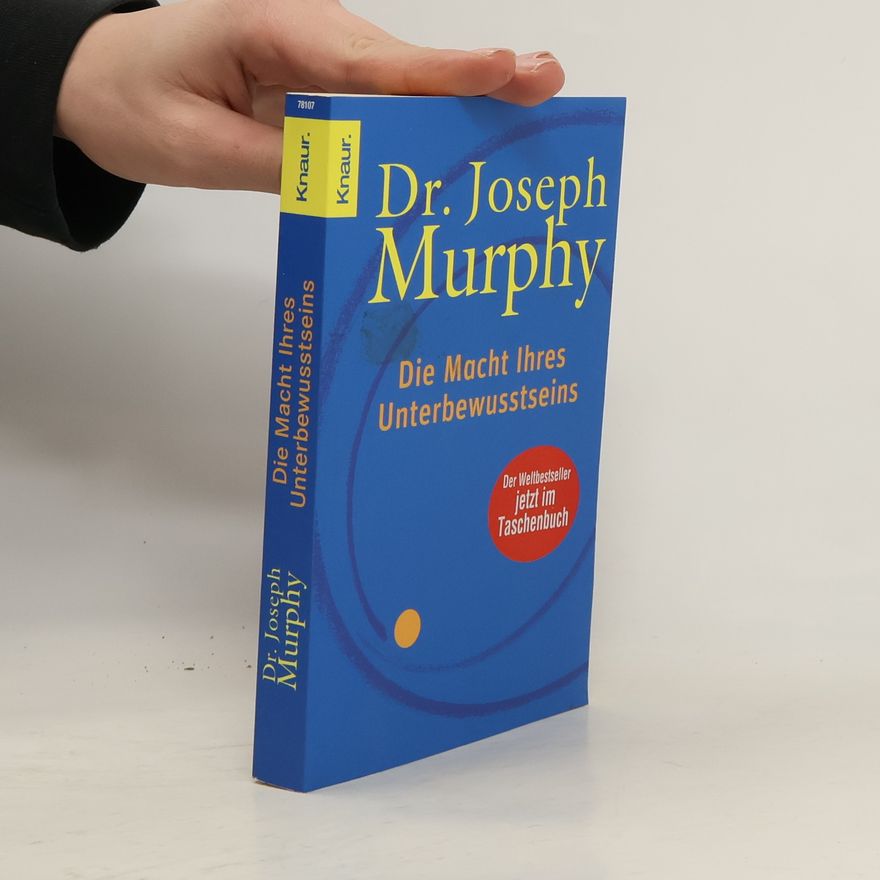 Joseph Murphy Die Macht Ihres Unterbewusstseins
