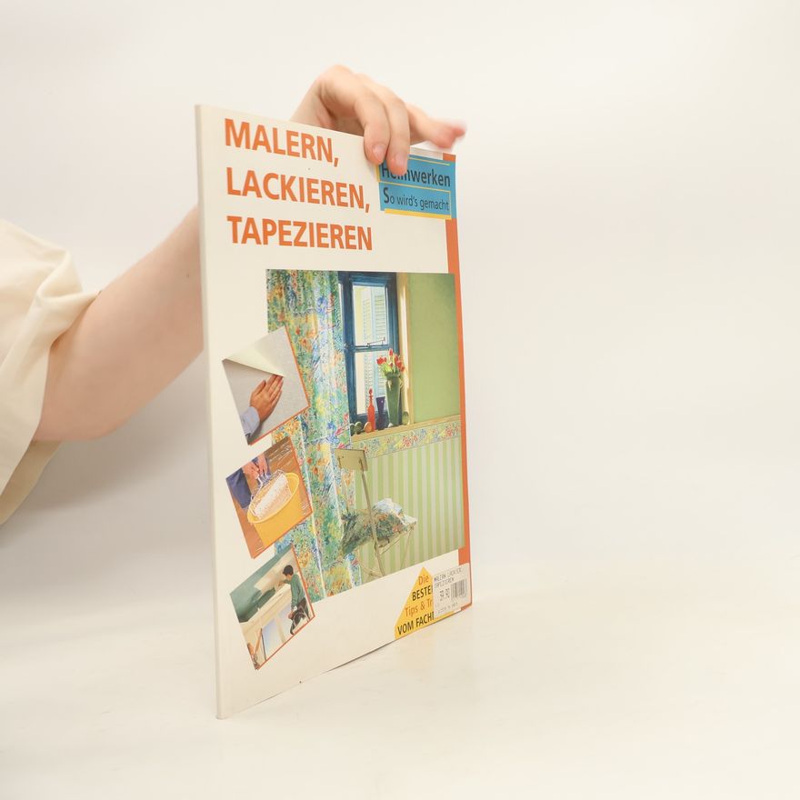 Collectif d'auteurs Malern, Lackieren, Tapezieren