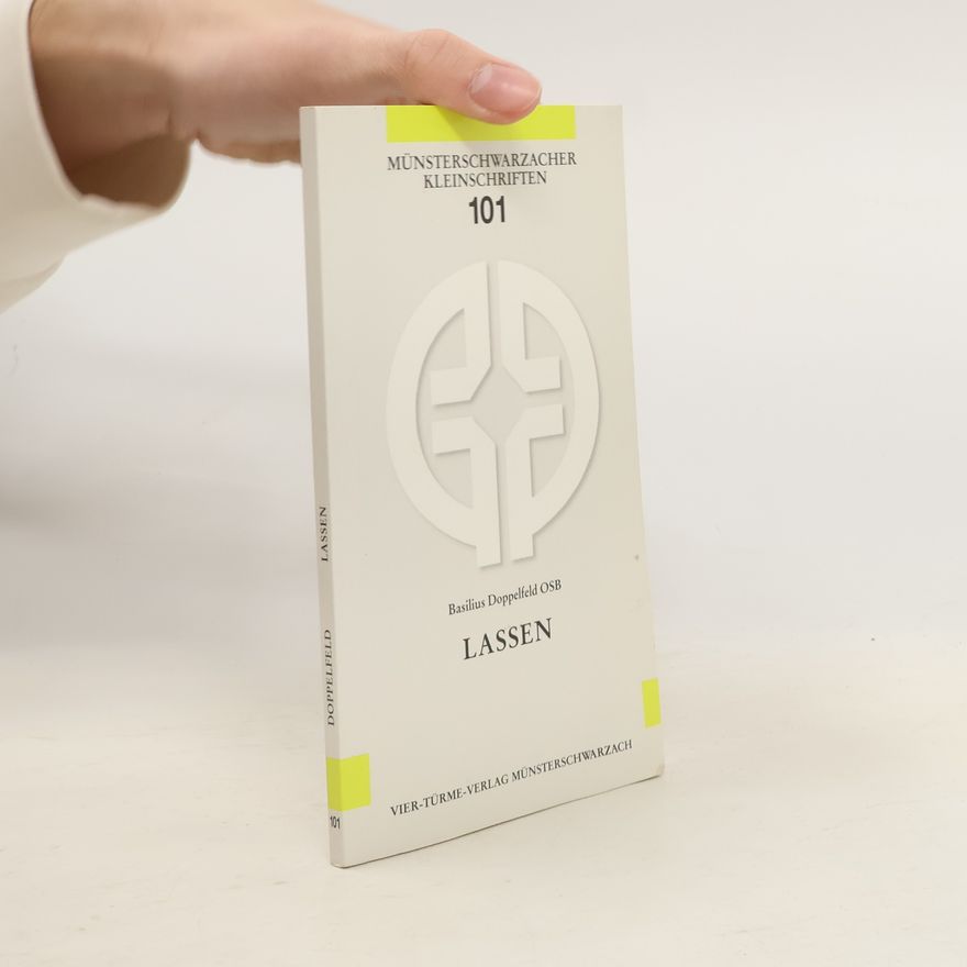Basilius Doppelfeld OSB Münsterschwarzacher Kleinschriften - 101: Lassen