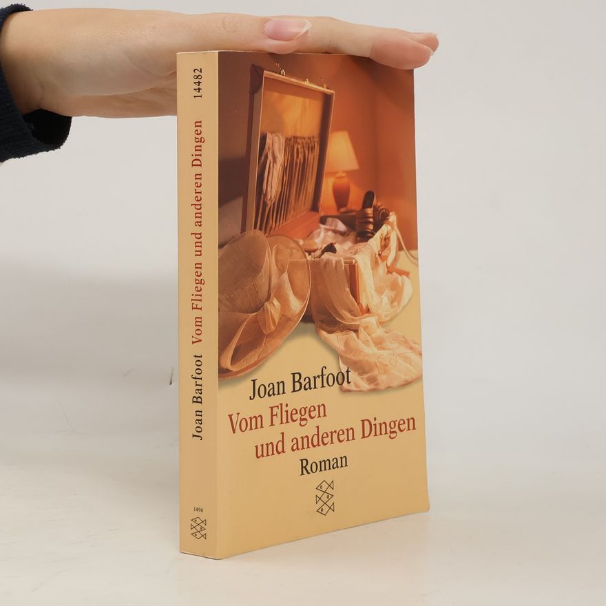 Joan Barfoot Vom Fliegen und anderen Dingen