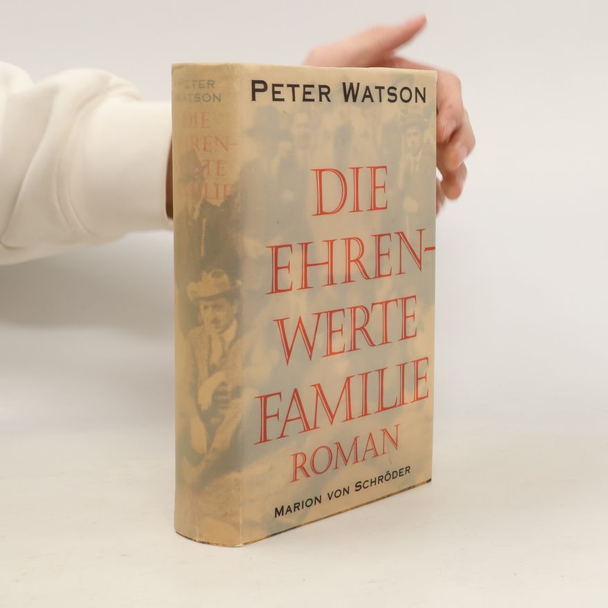 Peter Watson Die ehrenwerte Familie