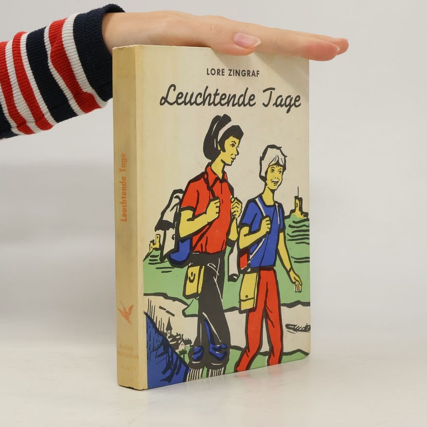 Lore Zingraf Leuchtende Tage
