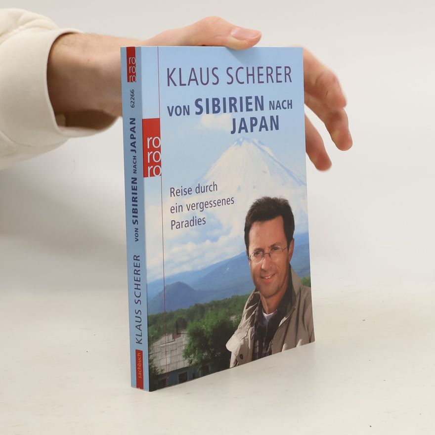 Klaus Scherer Von Sibirien nach Japan