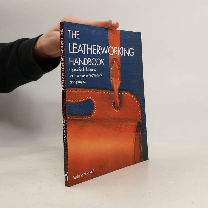Valerie Michael The Leatherworking Handbook