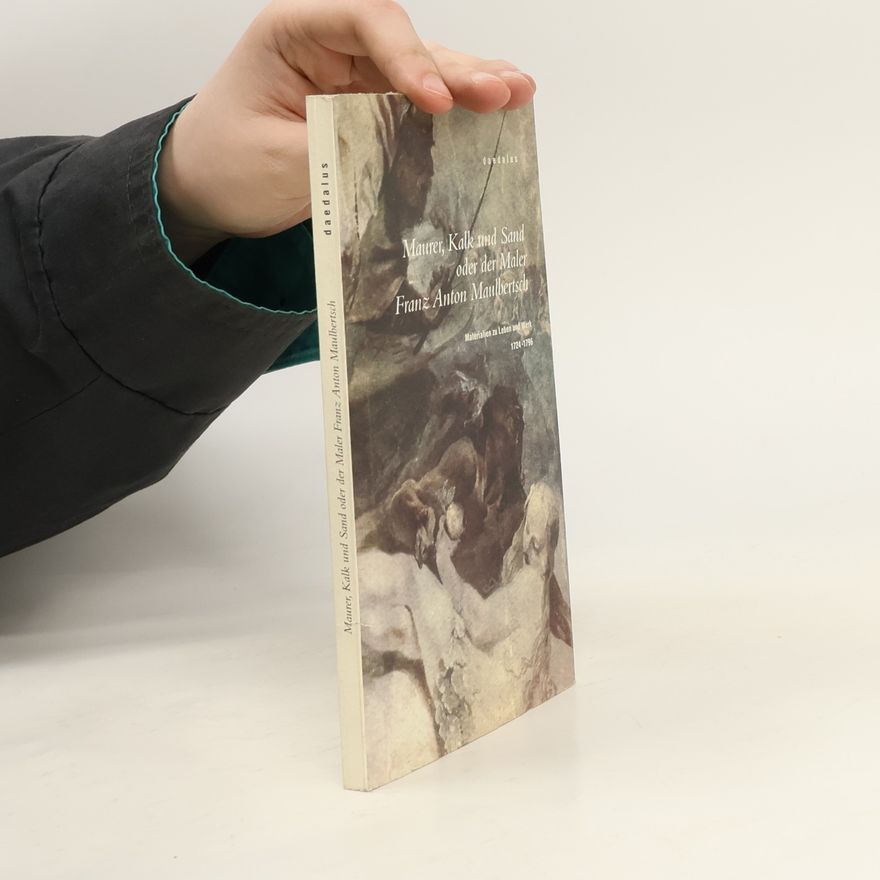 Nora Fischer-Kochems Maurer, Kalk und Sand oder der Maler Franz Anton Maulbertsch