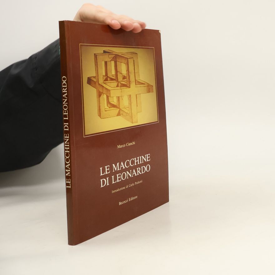 Marco Cianchi Le Macchine di Leonardo