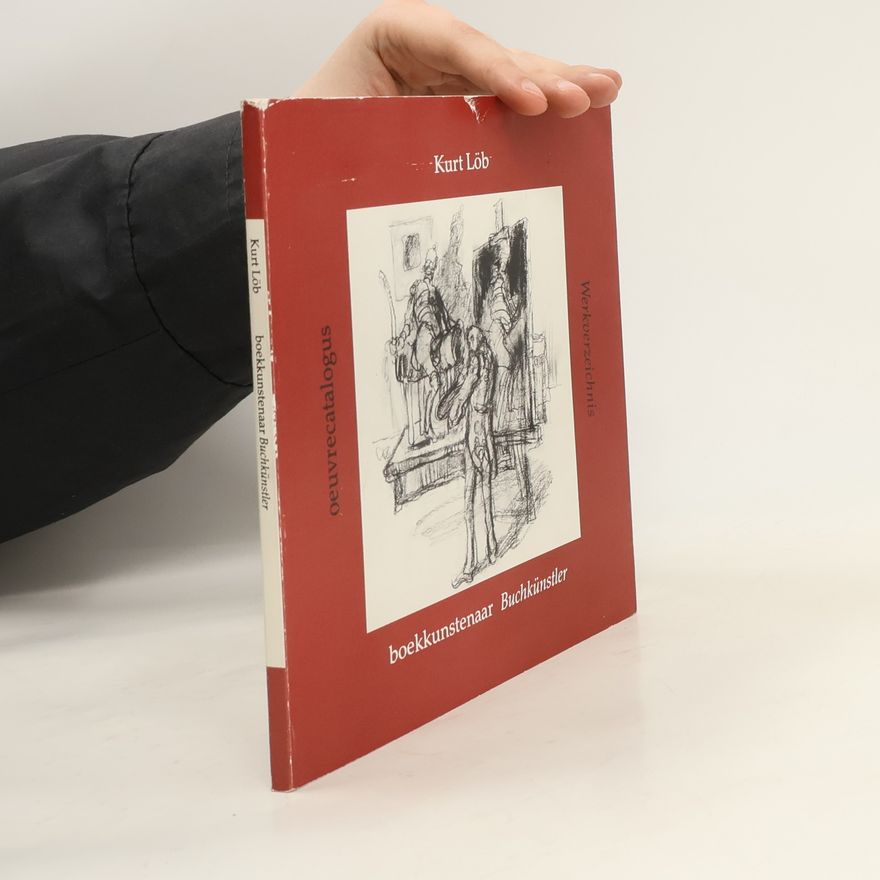 Kurt Löb Kurt Löb Boekkunstenaar Buchkünstler